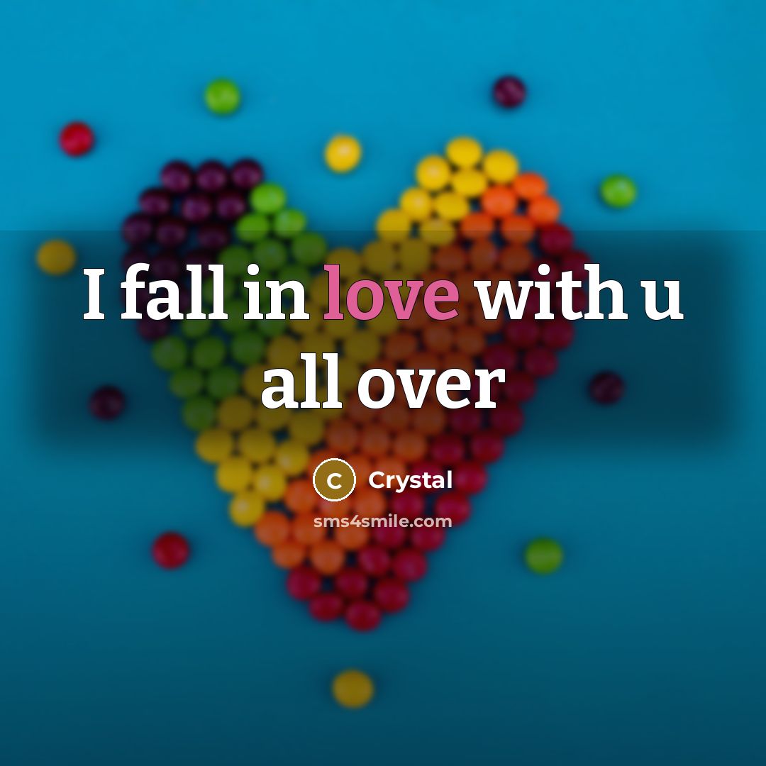 “I fall in love with u all over…” quote by Crystal