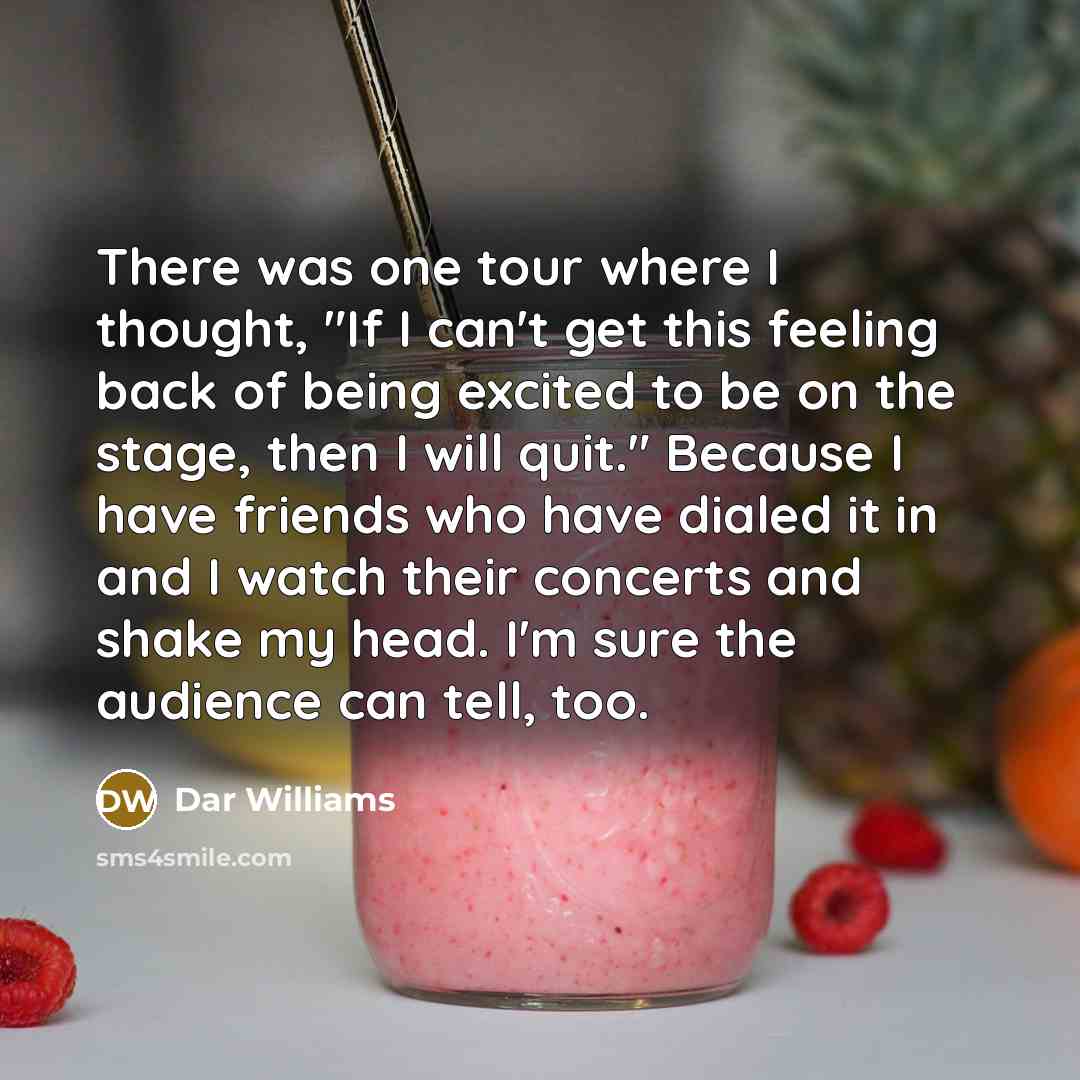 “There was one tour where I thought, "If I can't…” quote by Dar Williams