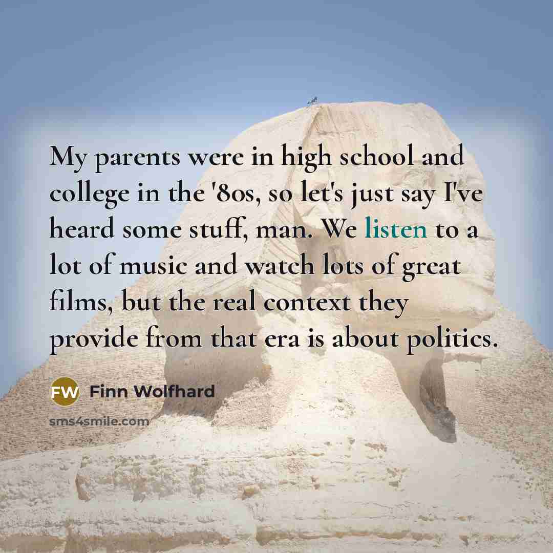 “My parents were in high school and college in the…” quote by Finn Wolfhard