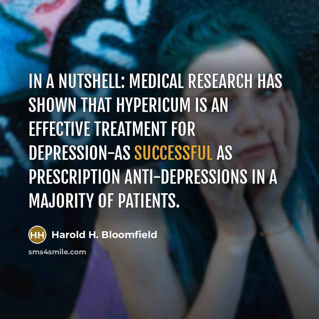 “In a nutshell: Medical research has shown that Hypericum is…” quote by Harold H. Bloomfield