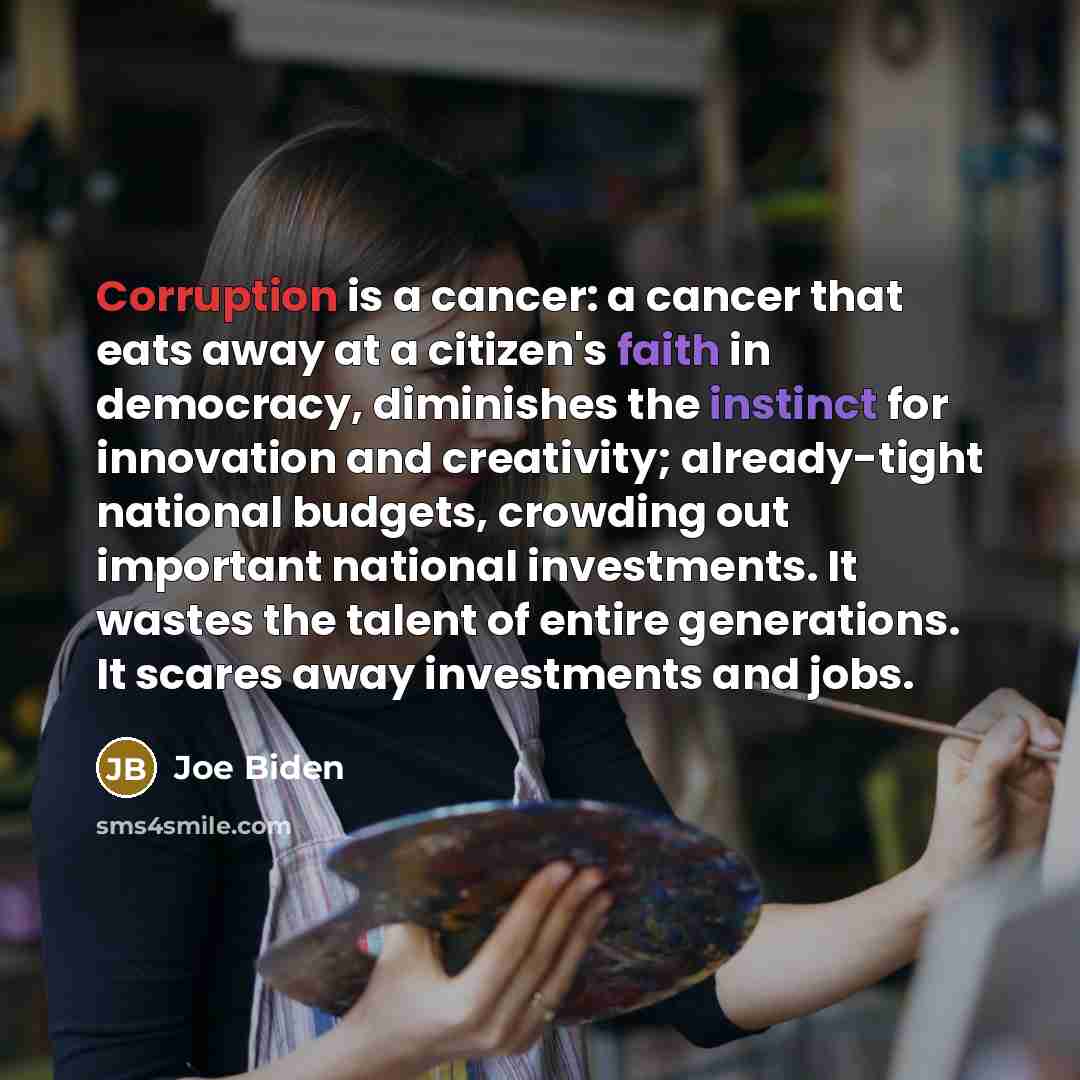 “Corruption is a cancer: a cancer that eats away at…” quote by Joe Biden
