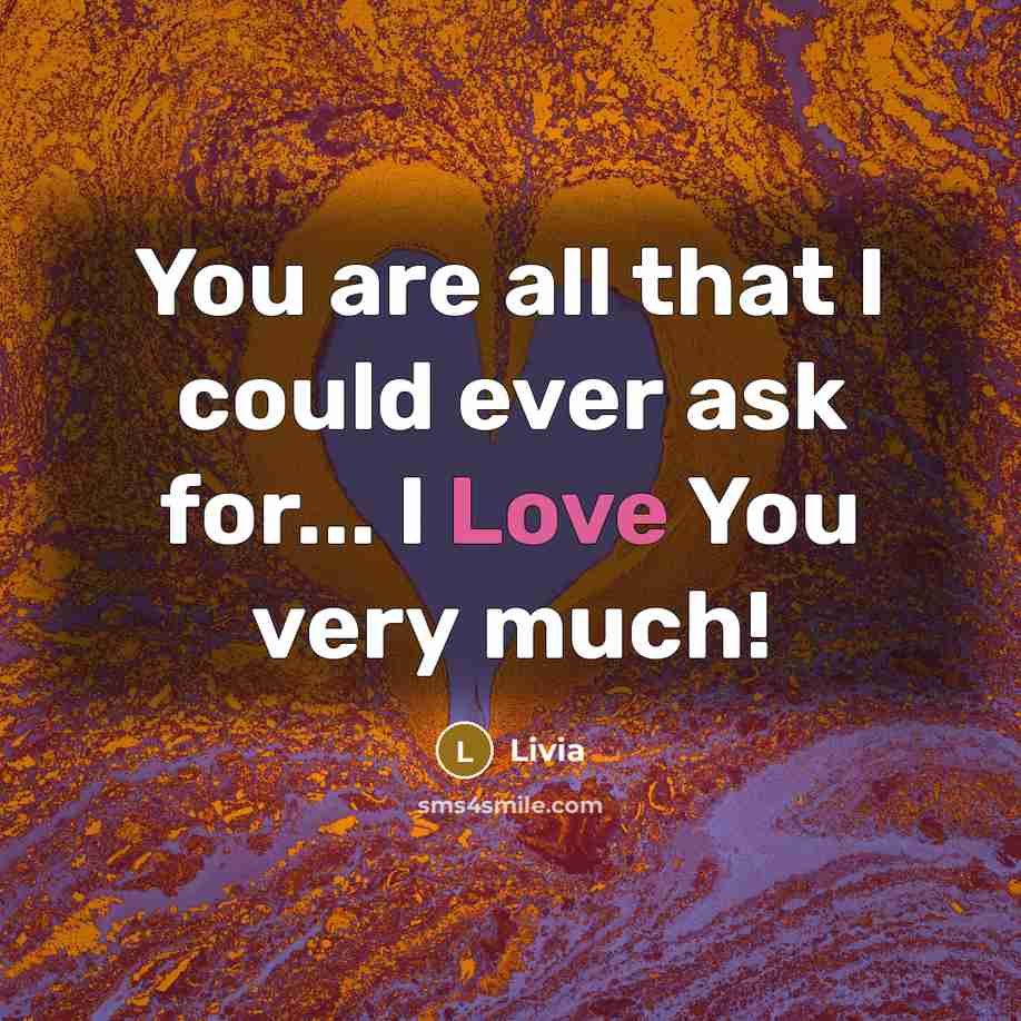 “You are all that I could ever ask for... I…” quote by Livia