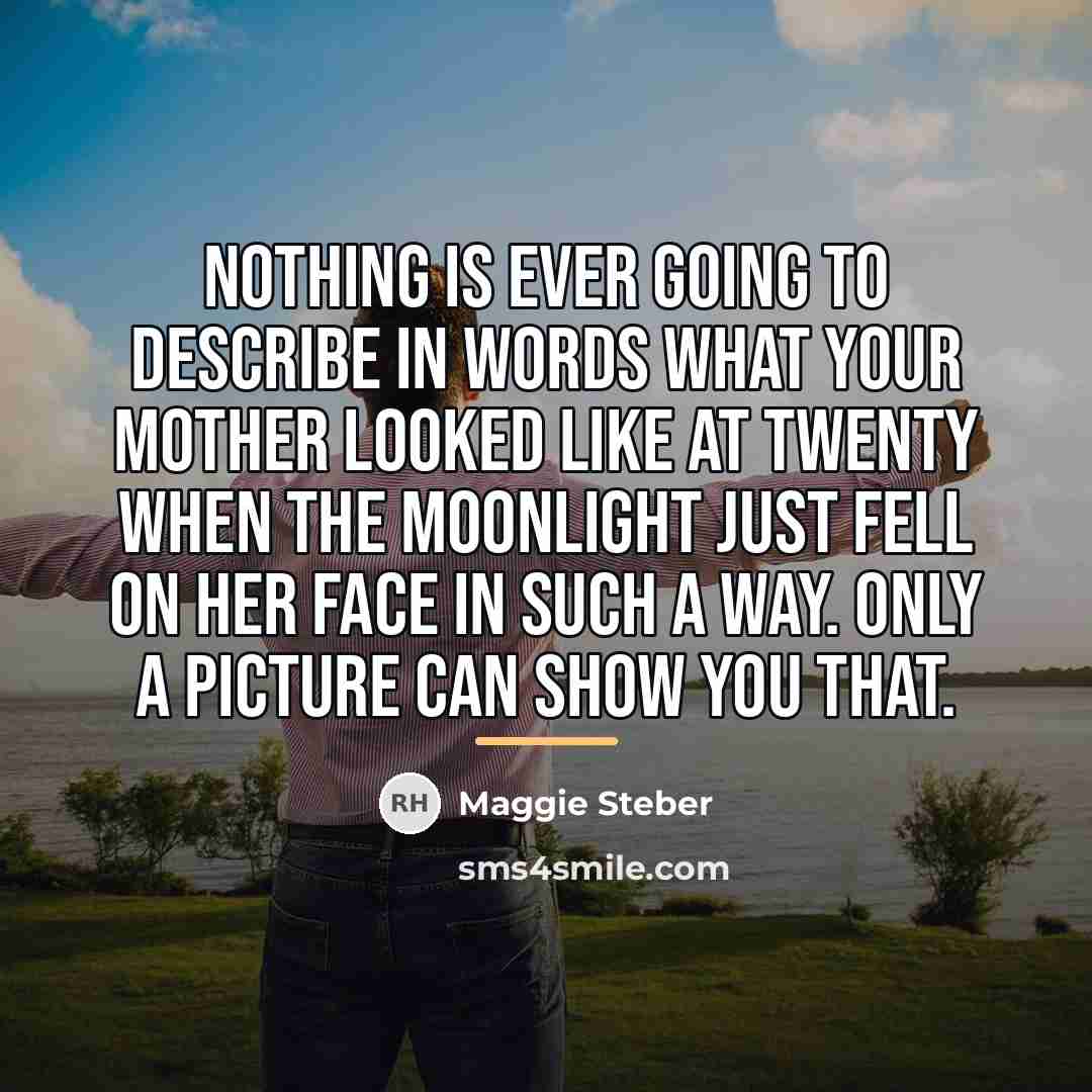 “Nothing is ever going to describe in words what your…” quote by Maggie Steber