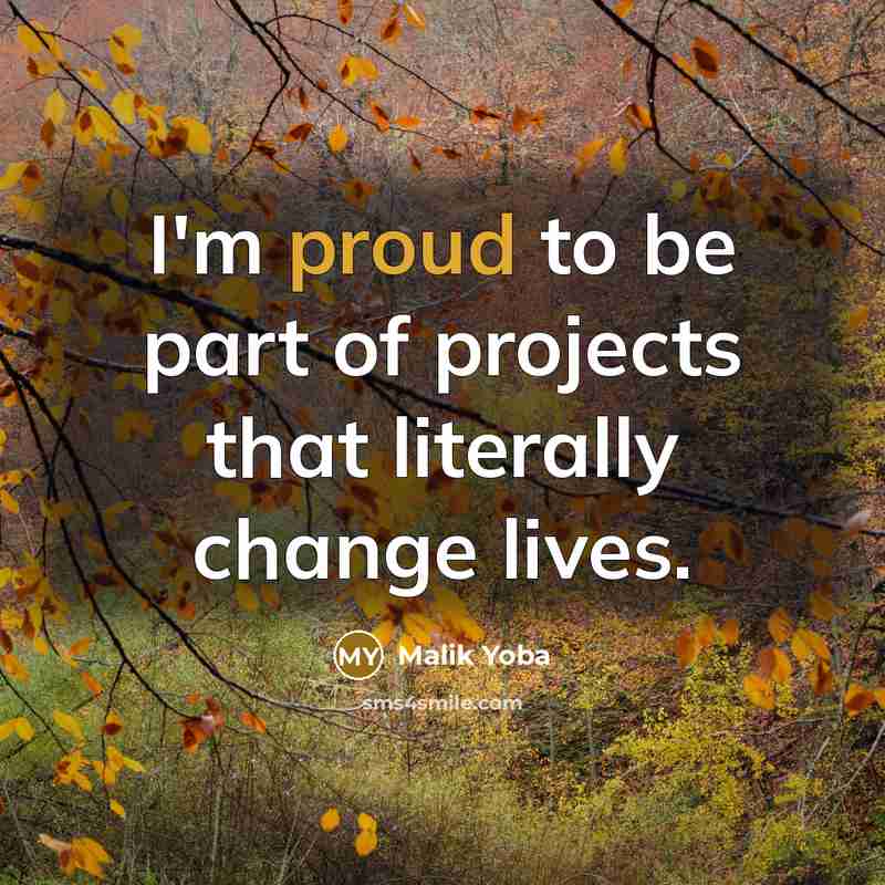 “I'm proud to be part of projects that literally change…” quote by Malik Yoba