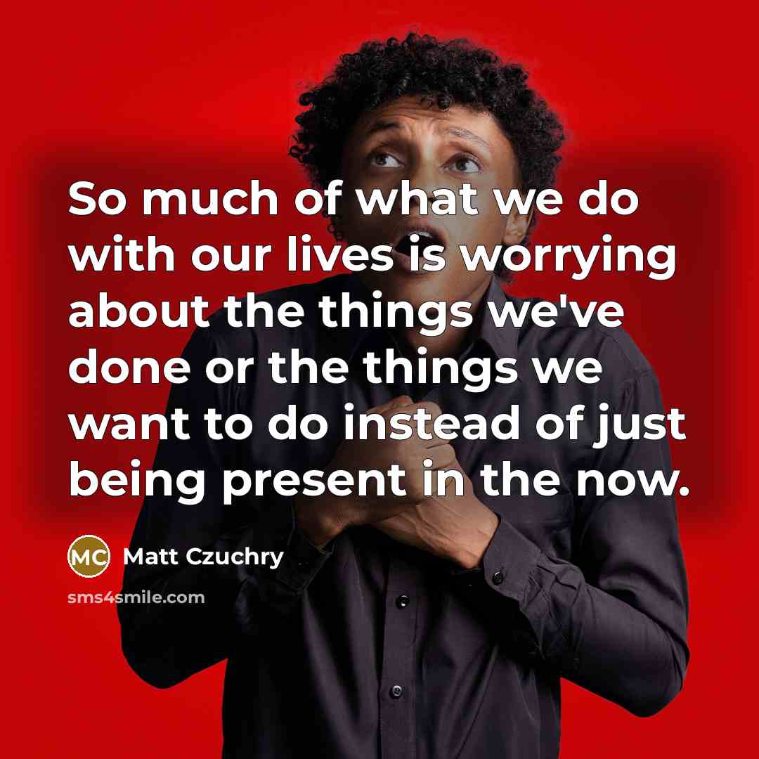 “So much of what we do with our lives is…” quote by Matt Czuchry