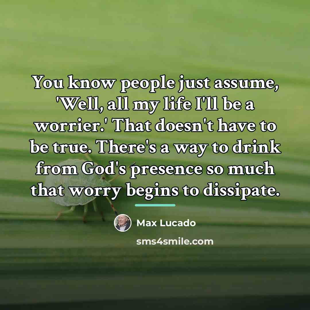 “You know people just assume, 'Well, all my life I'll…” quote by Max Lucado
