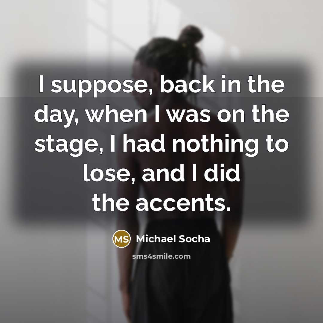 “I suppose, back in the day, when I was on…” quote by Michael Socha
