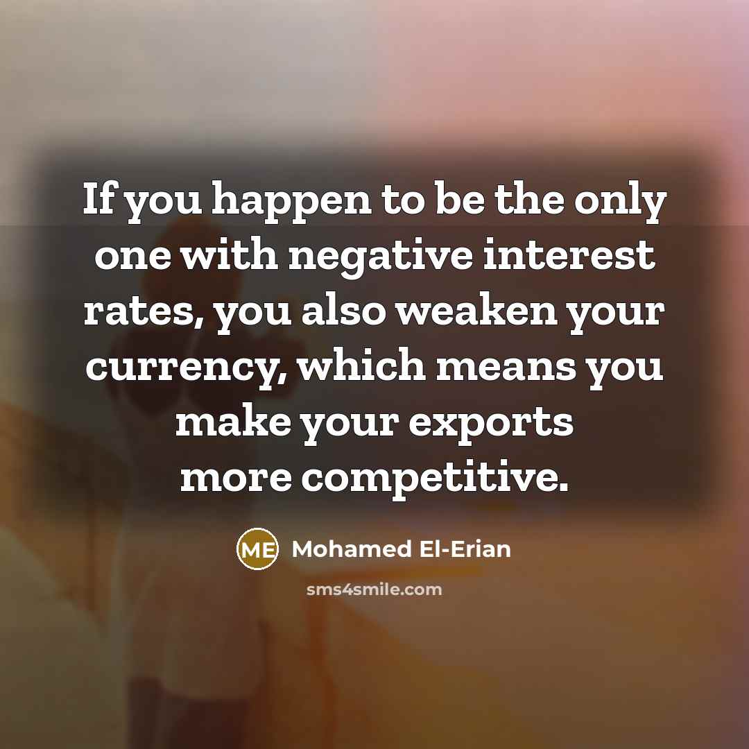 “If you happen to be the only one with negative…” quote by Mohamed El-Erian