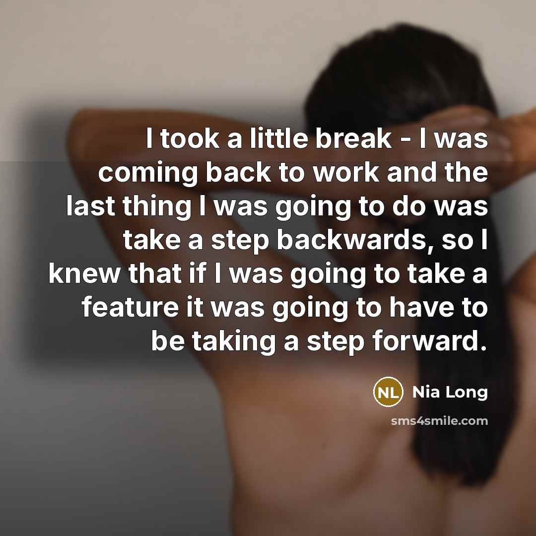 “I took a little break - I was coming back…” quote by Nia Long