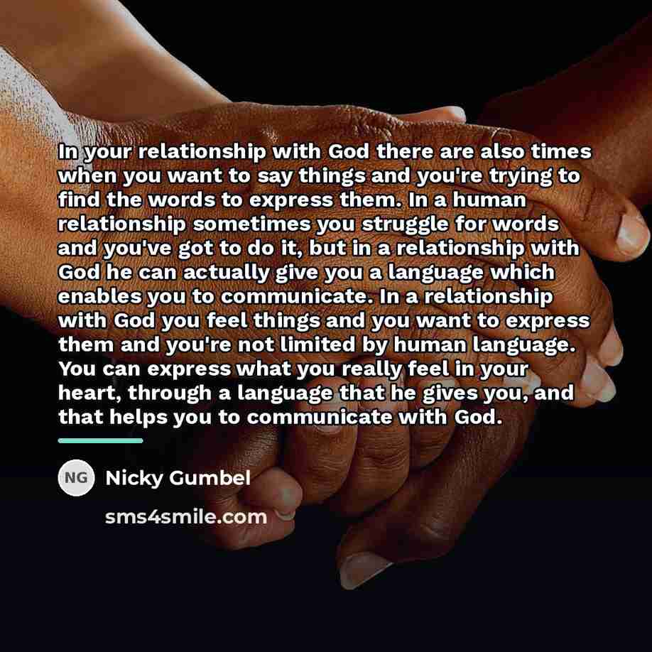 “In your relationship with God there are also times when…” quote by Nicky Gumbel