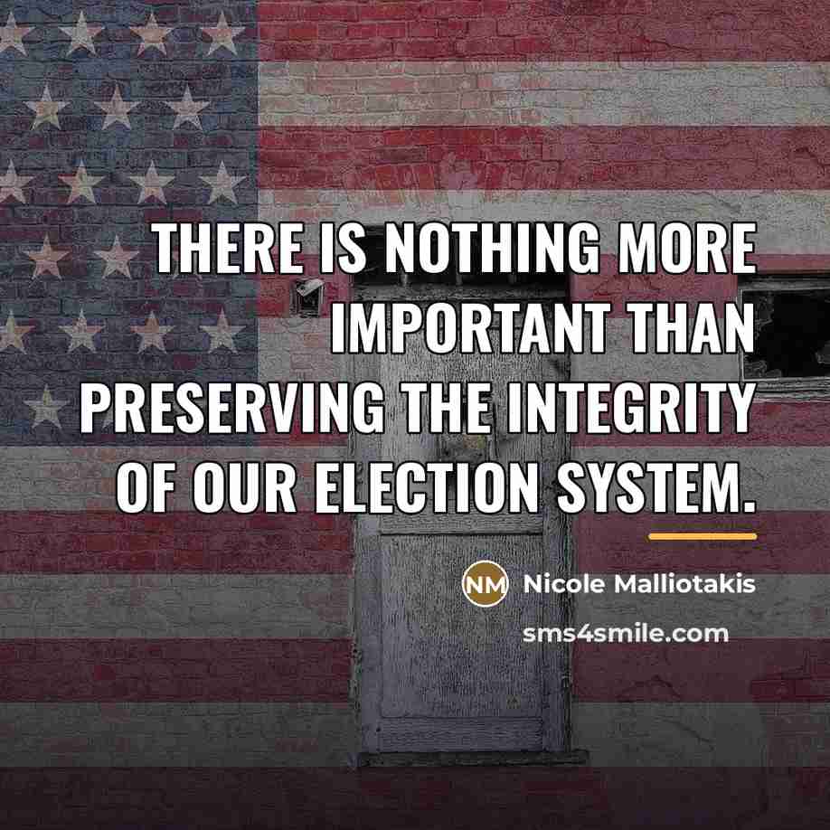 “There is nothing more important than preserving the integrity of…” quote by Nicole Malliotakis