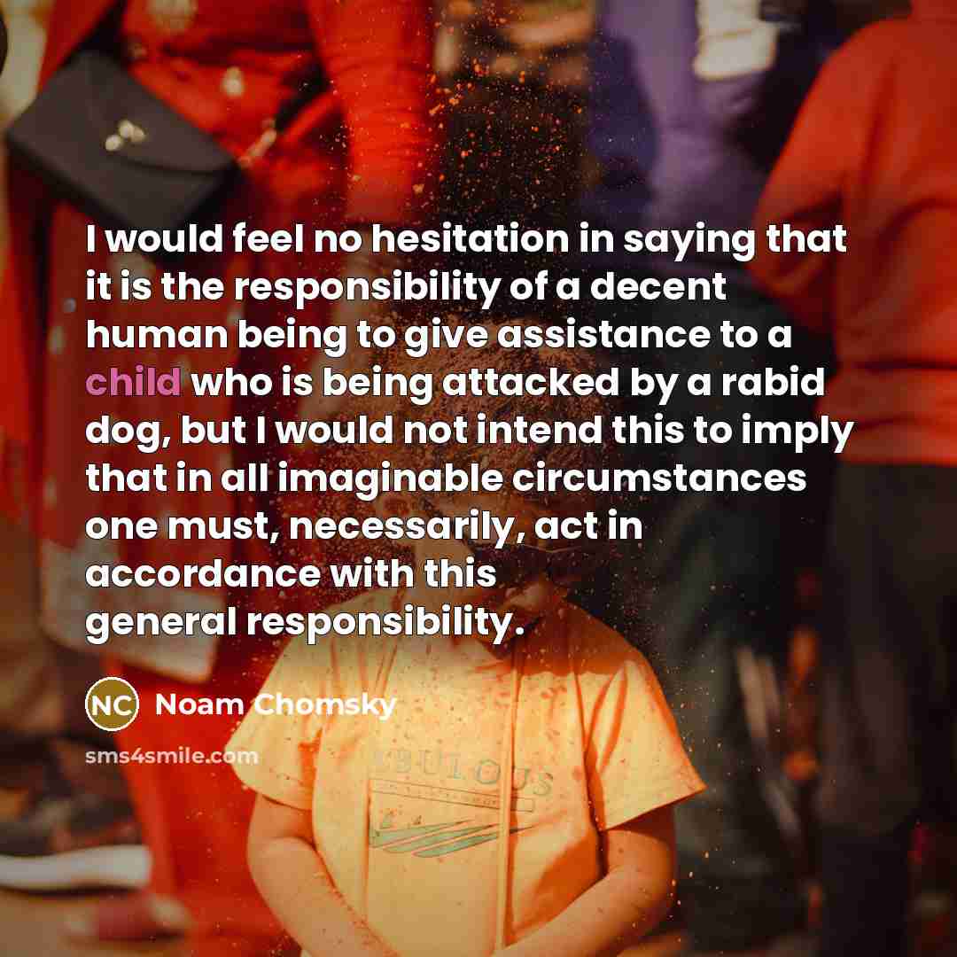 “I would feel no hesitation in saying that it is…” quote by Noam Chomsky
