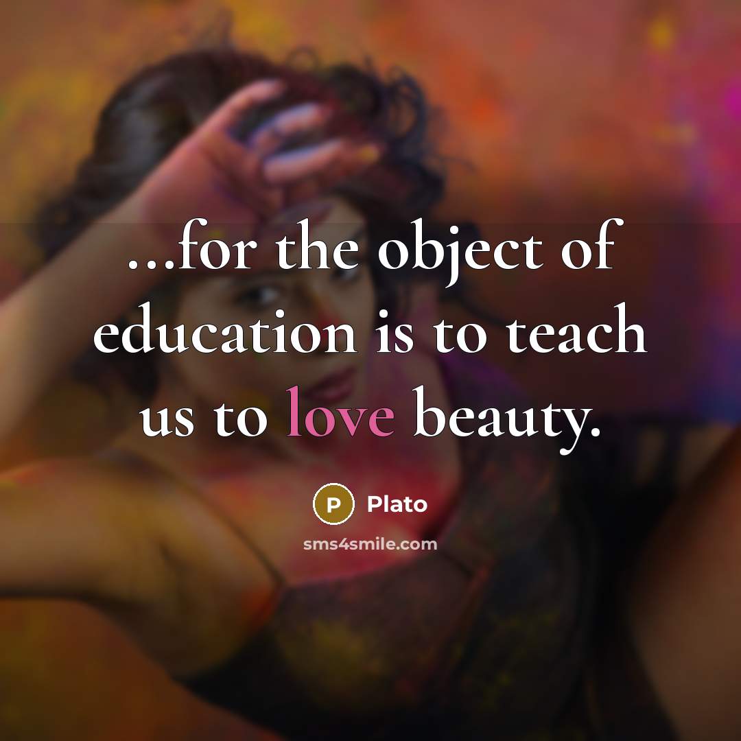 “...for the object of education is to teach us to…” quote by Plato
