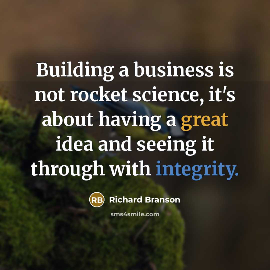 “Building a business is not rocket science, it's about having…” quote by Richard Branson