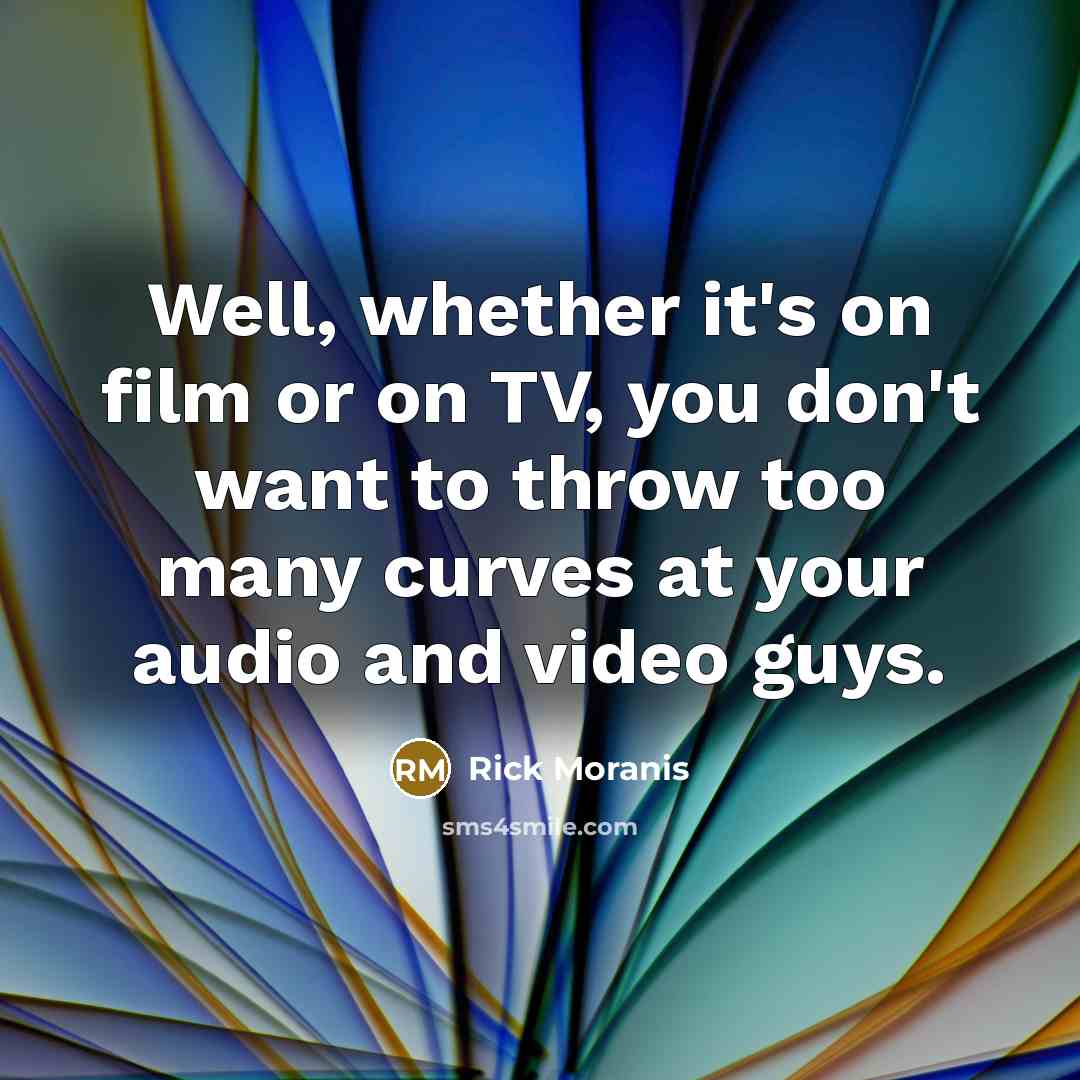 “Well, whether it's on film or on TV, you don't…” quote by Rick Moranis