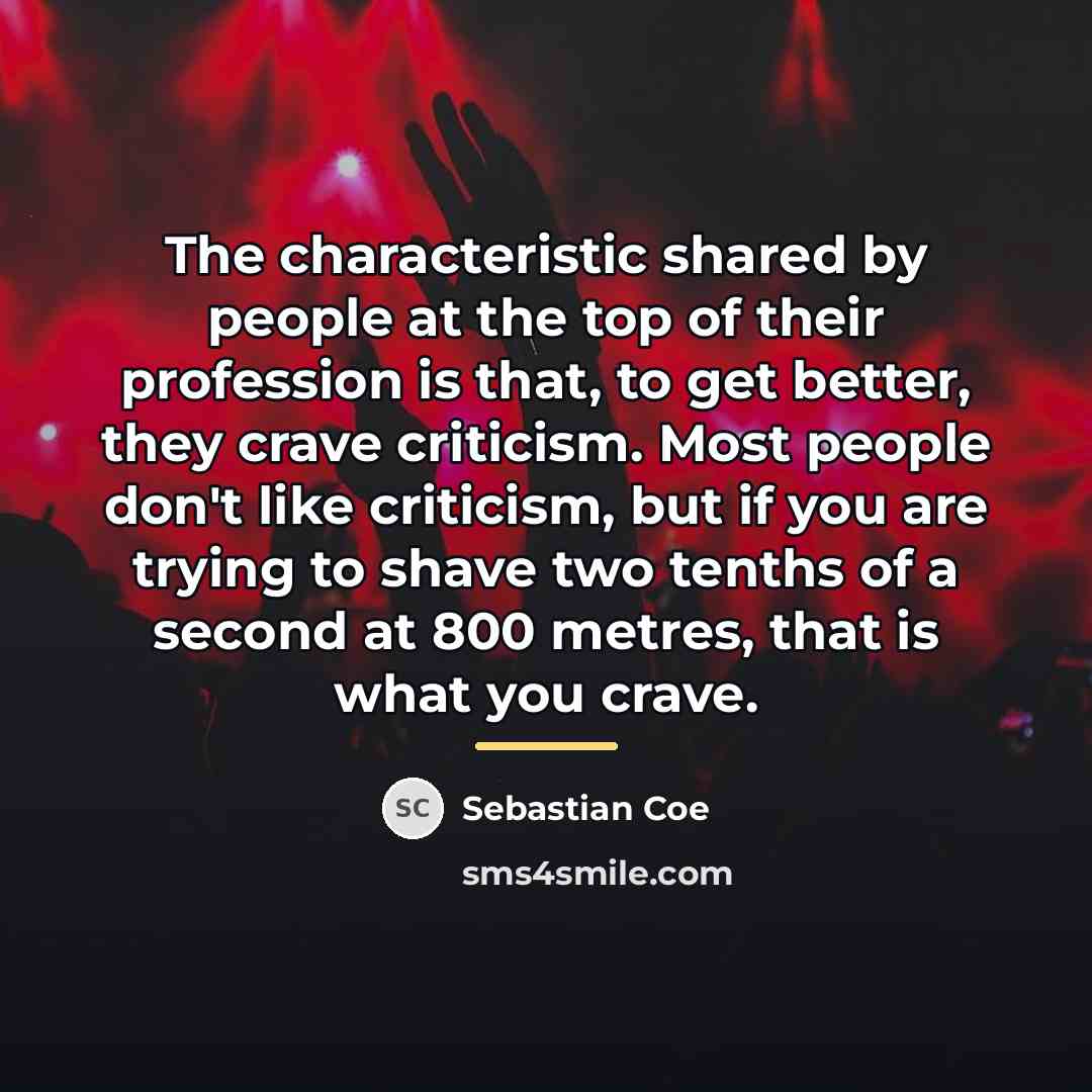 “The characteristic shared by people at the top of their…” quote by Sebastian Coe