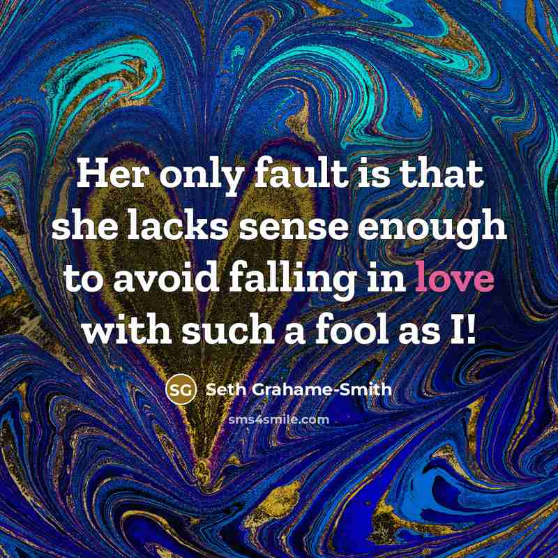 “Her only fault is that she lacks sense enough to…” quote by Seth Grahame-Smith