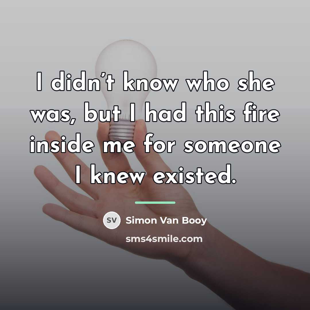 “I didn’t know who she was, but I had this…” quote by Simon Van Booy