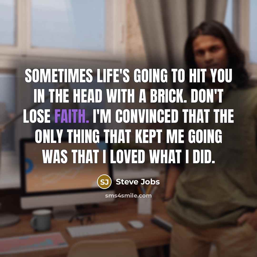 “Sometimes life's going to hit you in the head with…” quote by Steve Jobs