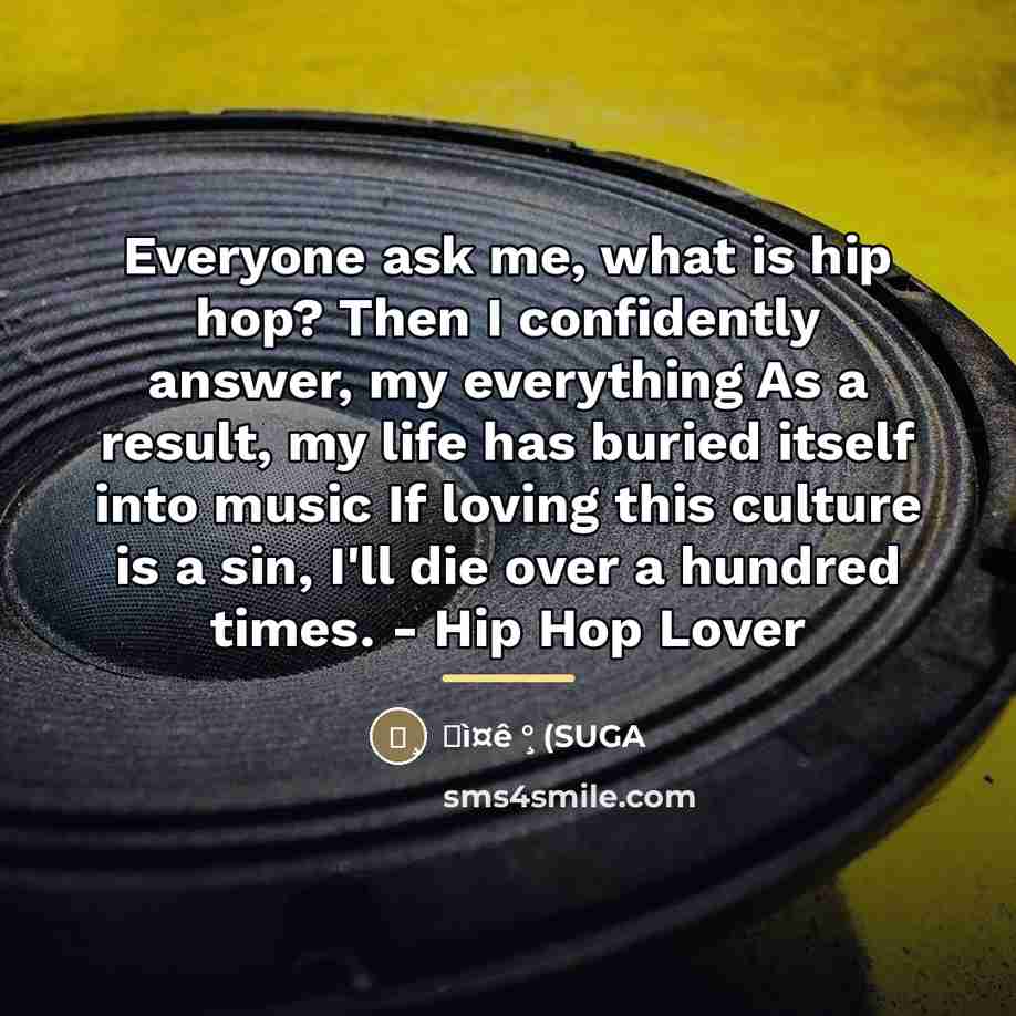 “Everyone ask me, what is hip hop? Then I confidently…” quote by 민ì¤ê ̧°