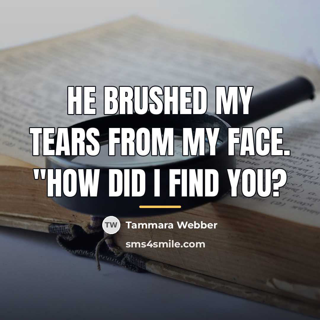 “He brushed my tears from my face. "How did I…” quote by Tammara Webber