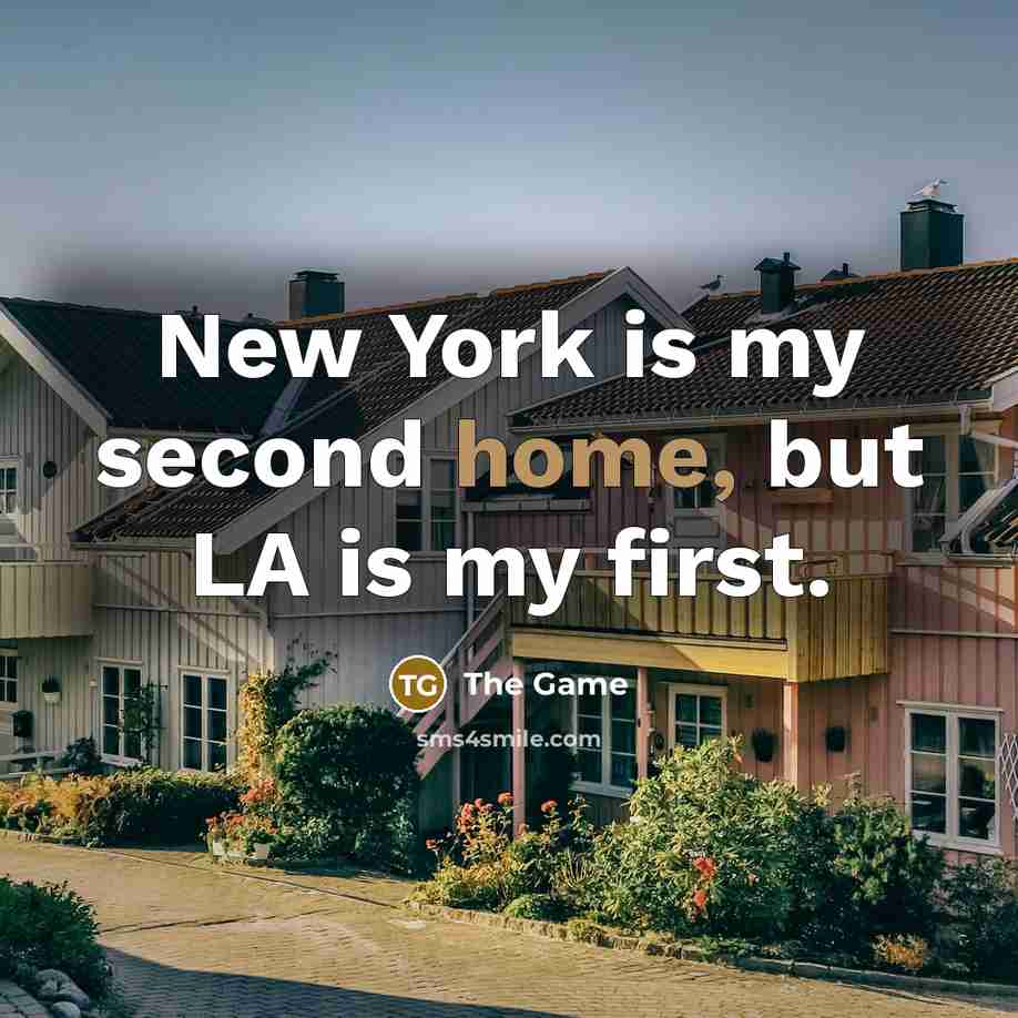 “New York is my second home, but LA is my…” quote by The Game