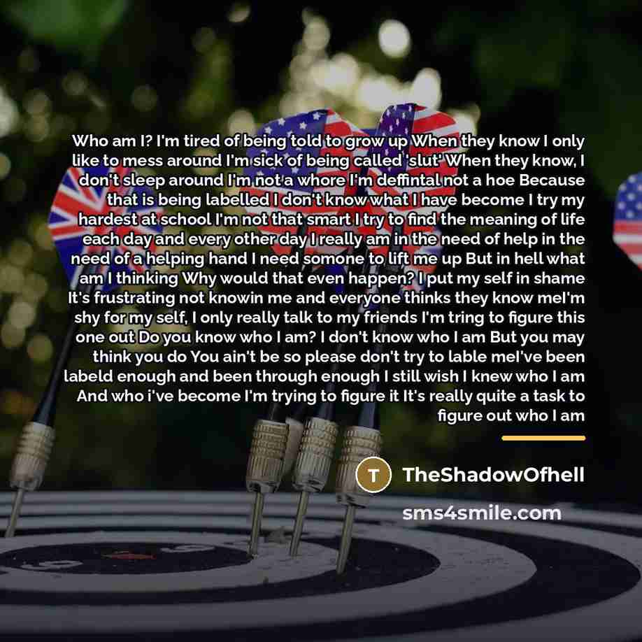 “Who am I? I'm tired of being told to grow…” quote by TheShadowOfhell