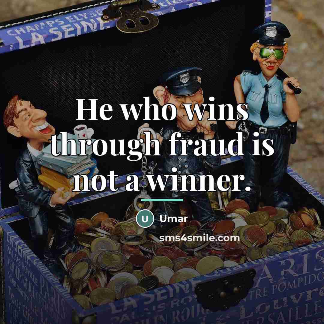 “He who wins through fraud is not a winner.…” quote by Umar