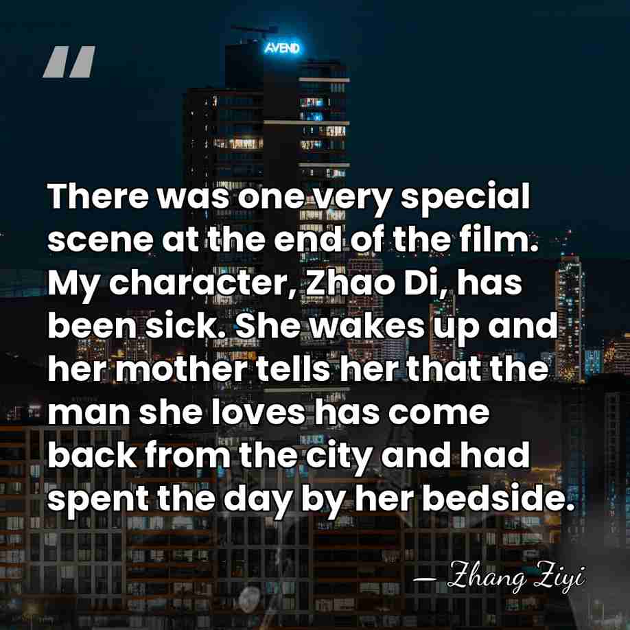 There was one very special scene at the end of the film.&hellip; - Zhang Ziyi