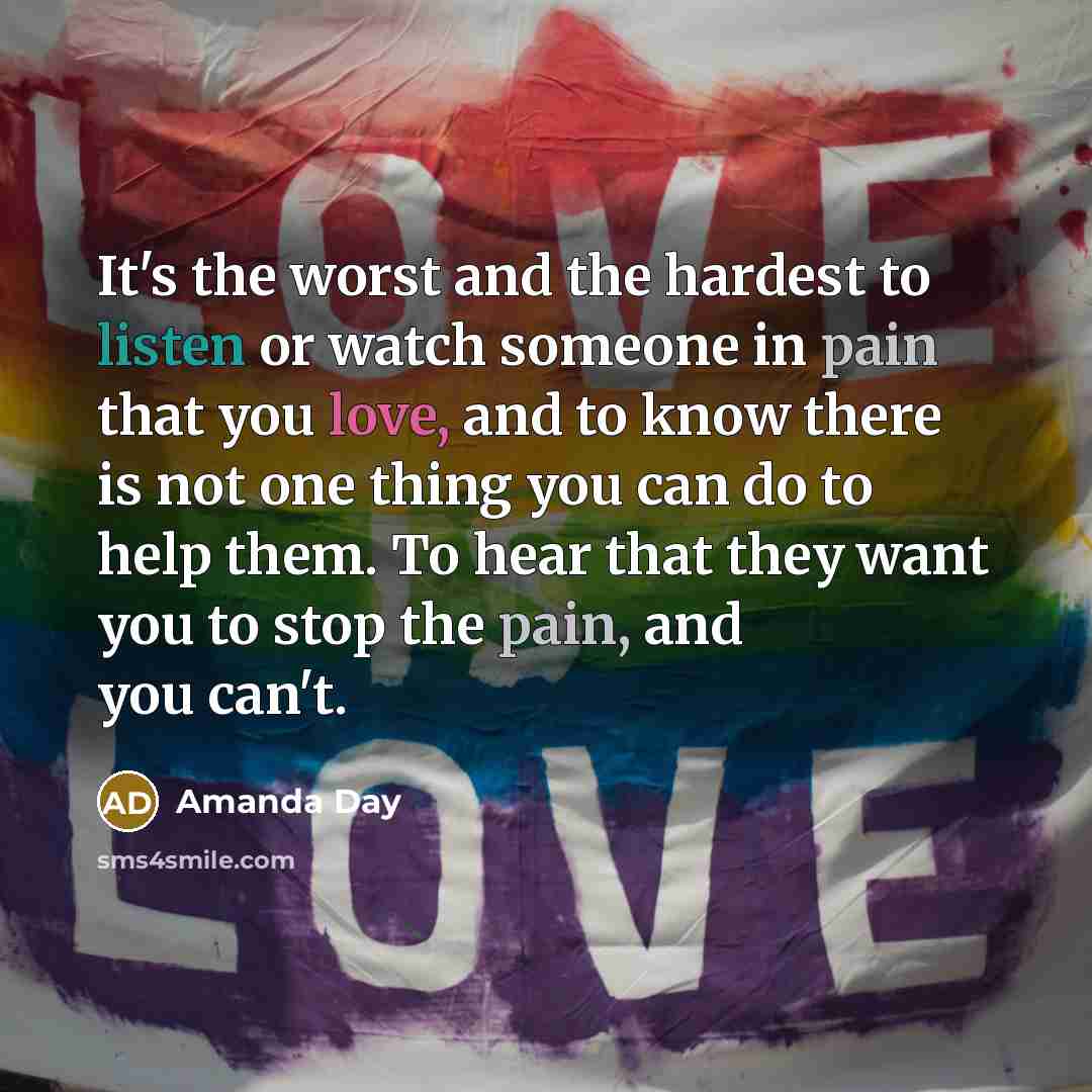“It's the worst and the hardest to listen or watch…” quote by Amanda Day