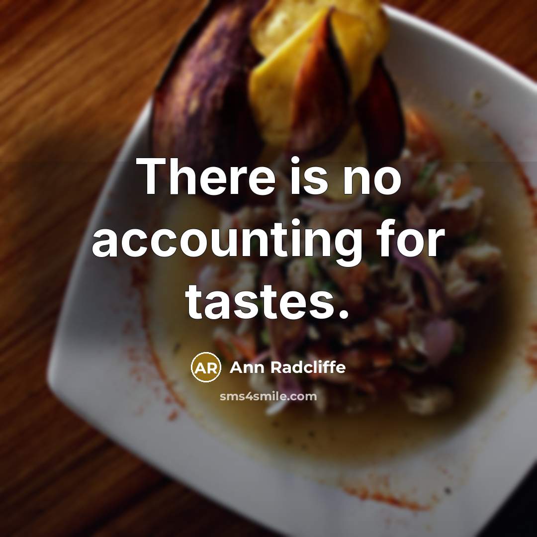 “There is no accounting for tastes.…” quote by Ann Radcliffe