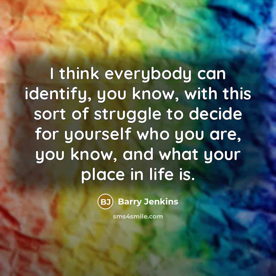 “I think everybody can identify, you know, with this sort…” quote by Barry Jenkins