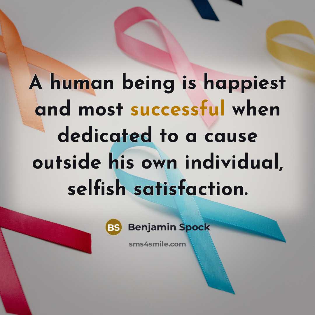 “A human being is happiest and most successful when dedicated…” quote by Benjamin Spock