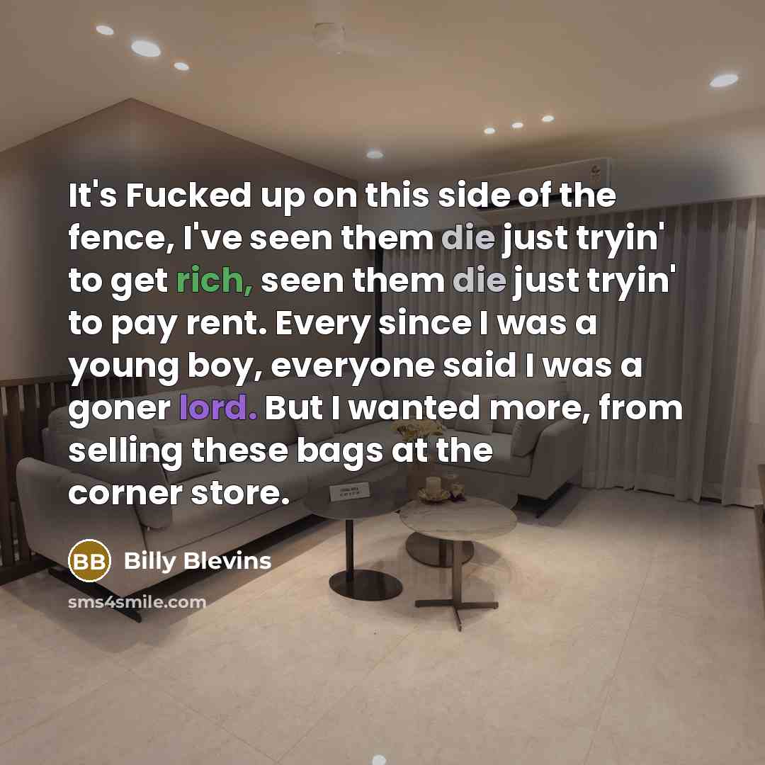 “It's Fucked up on this side of the fence, I've…” quote by Billy Blevins