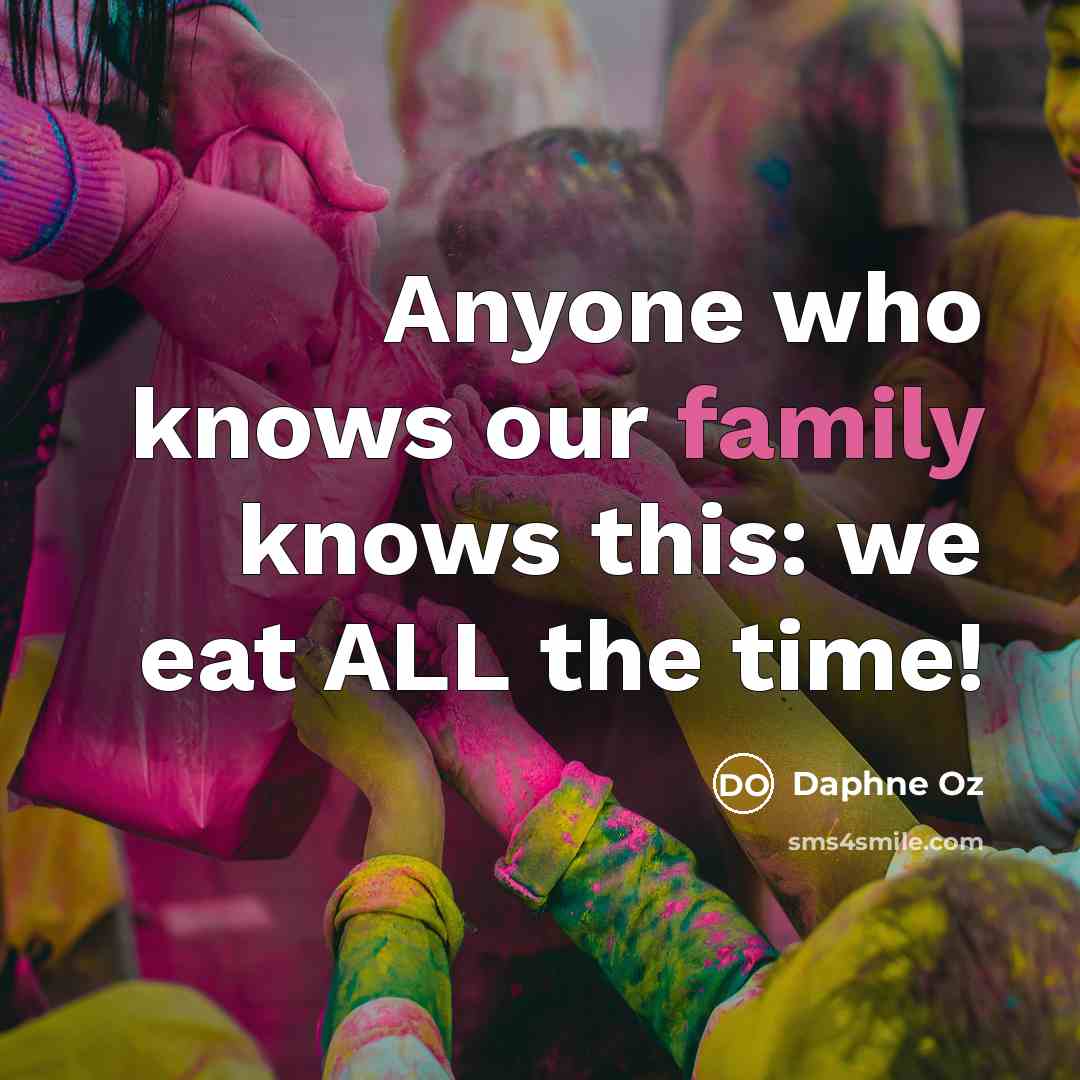 “Anyone who knows our family knows this: we eat ALL…” quote by Daphne Oz