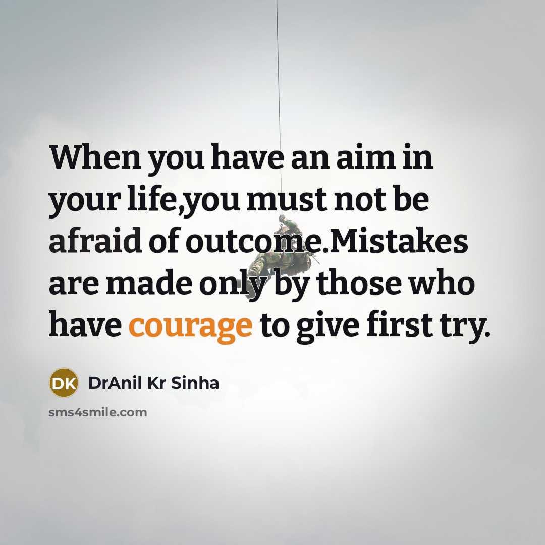 “When you have an aim in your life,you must not…” quote by DrAnil Kr Sinha