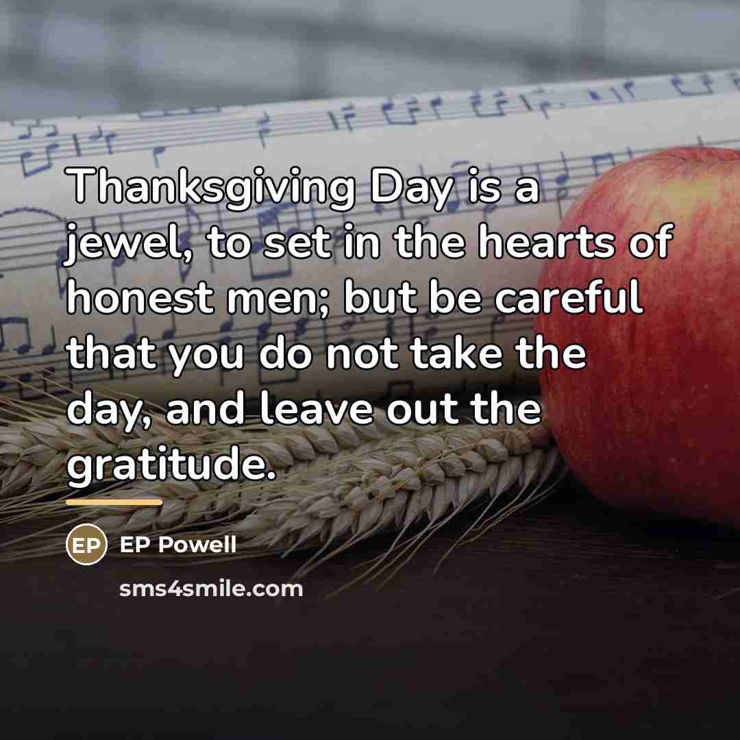 “Thanksgiving Day is a jewel, to set in the hearts…” quote by EP Powell