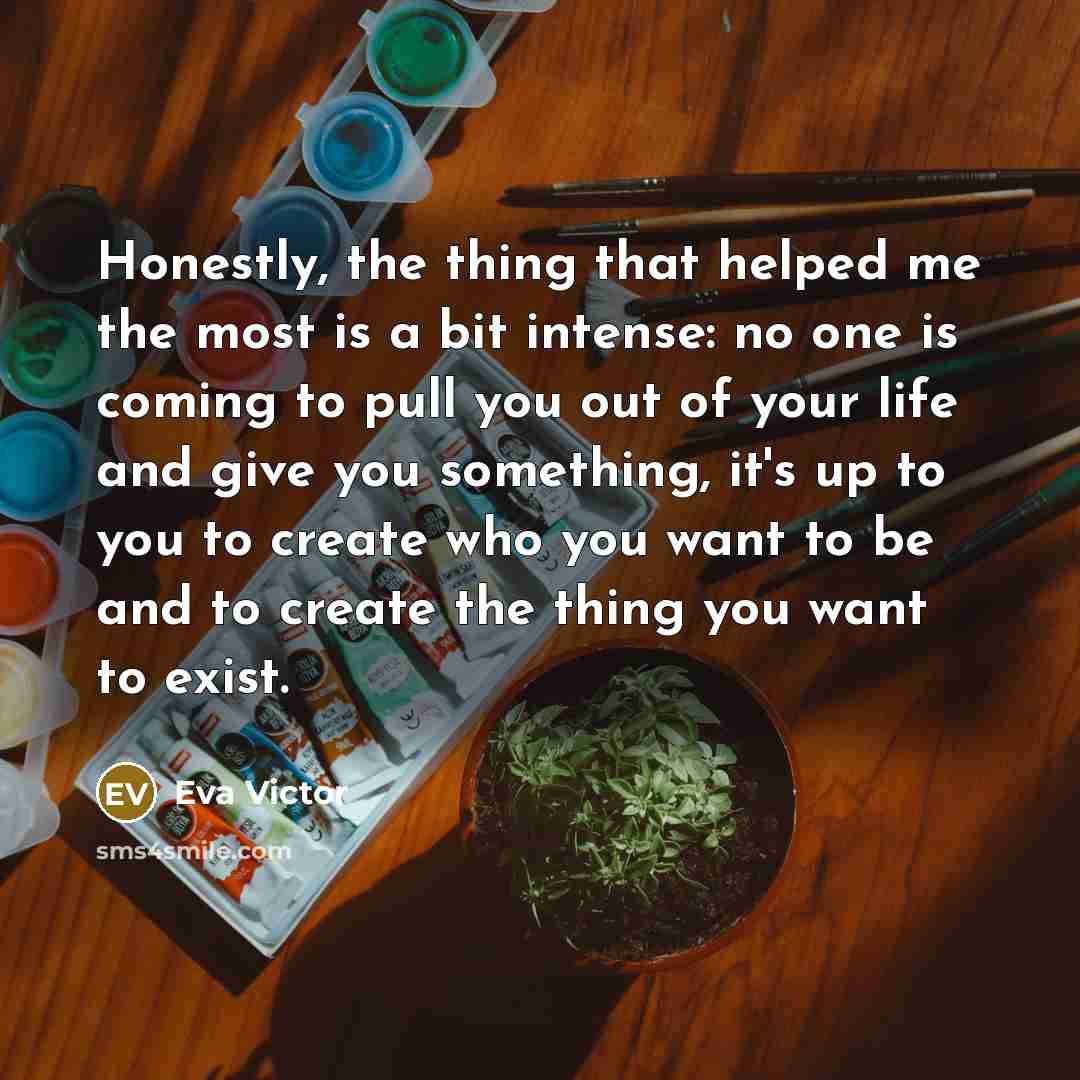 “Honestly, the thing that helped me the most is a…” quote by Eva Victor