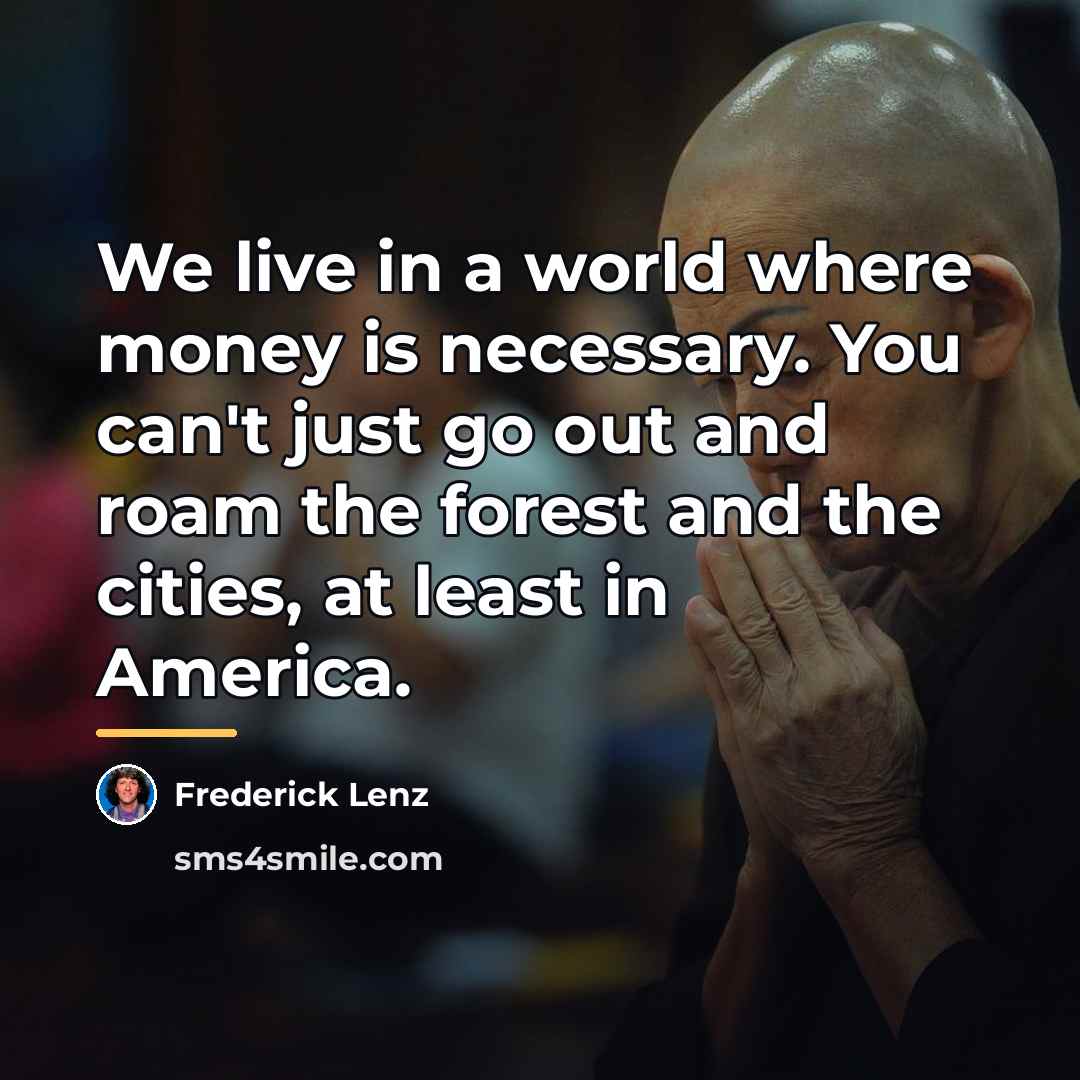 “We live in a world where money is necessary. You…” quote by Frederick Lenz