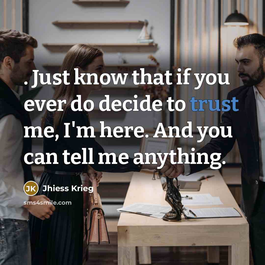 “. Just know that if you ever do decide to…” quote by Jhiess Krieg