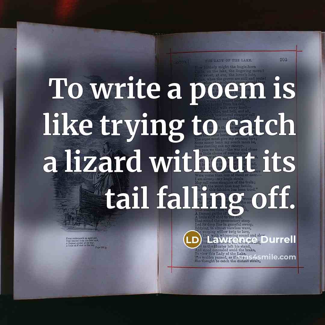 “To write a poem is like trying to catch a…” quote by Lawrence Durrell