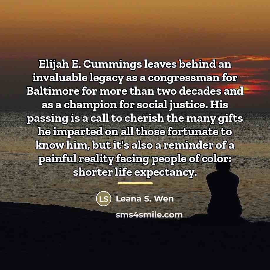 “Elijah E. Cummings leaves behind an invaluable legacy as a…” quote by Leana S. Wen