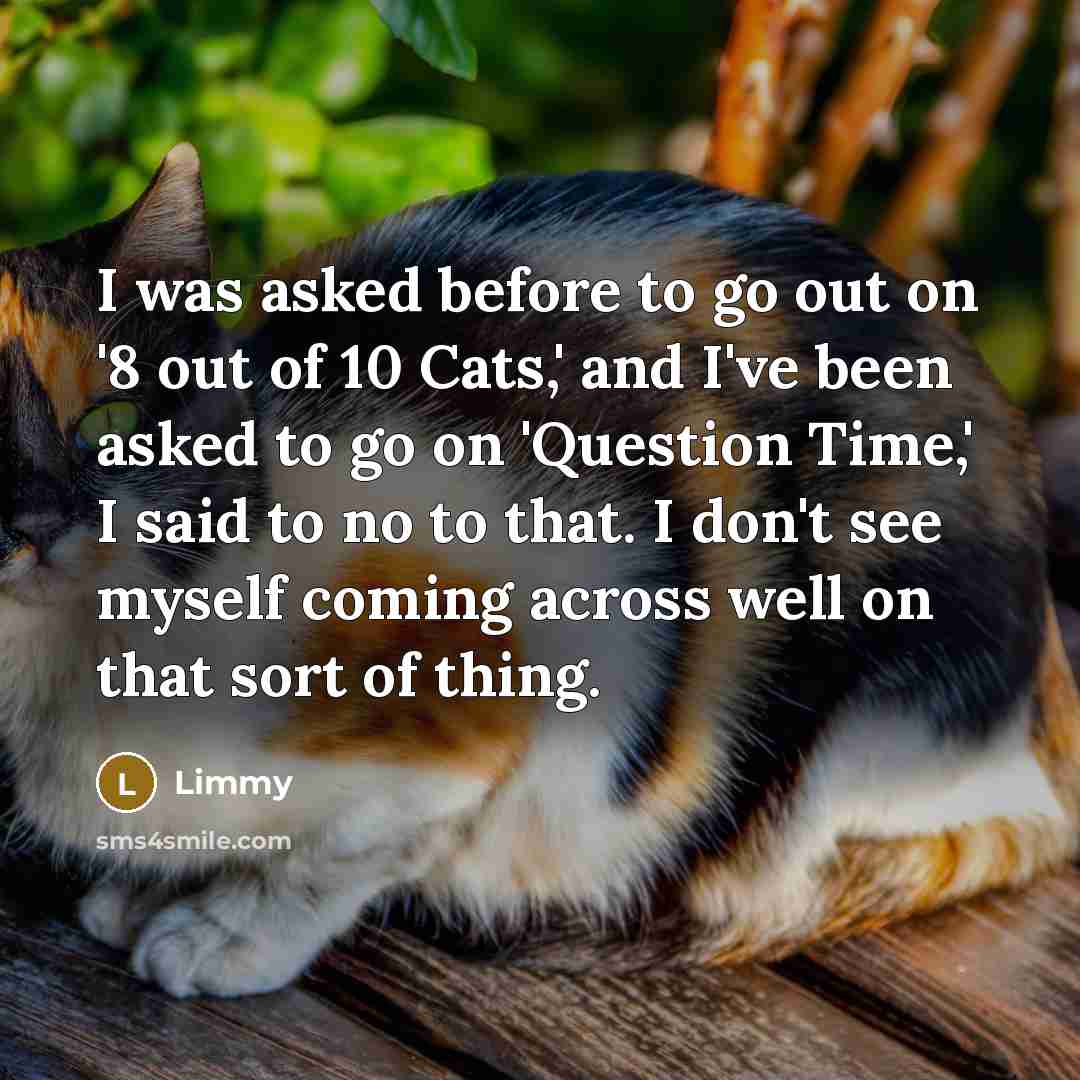 “I was asked before to go out on '8 out…” quote by Limmy