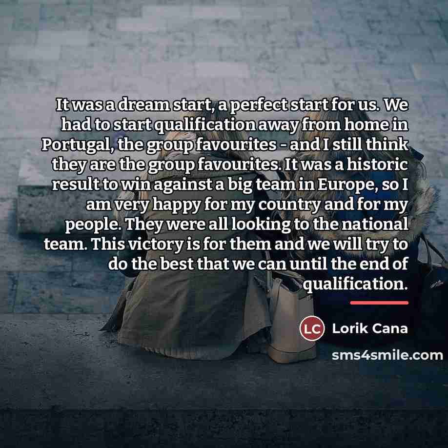 “It was a dream start, a perfect start for us.…” quote by Lorik Cana