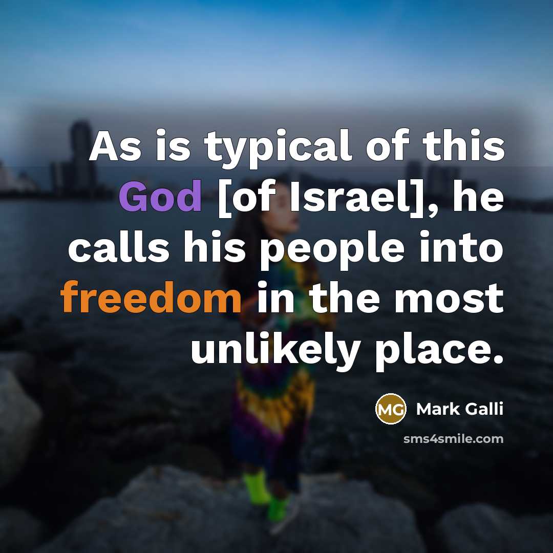 “As is typical of this God [of Israel], he calls…” quote by Mark Galli