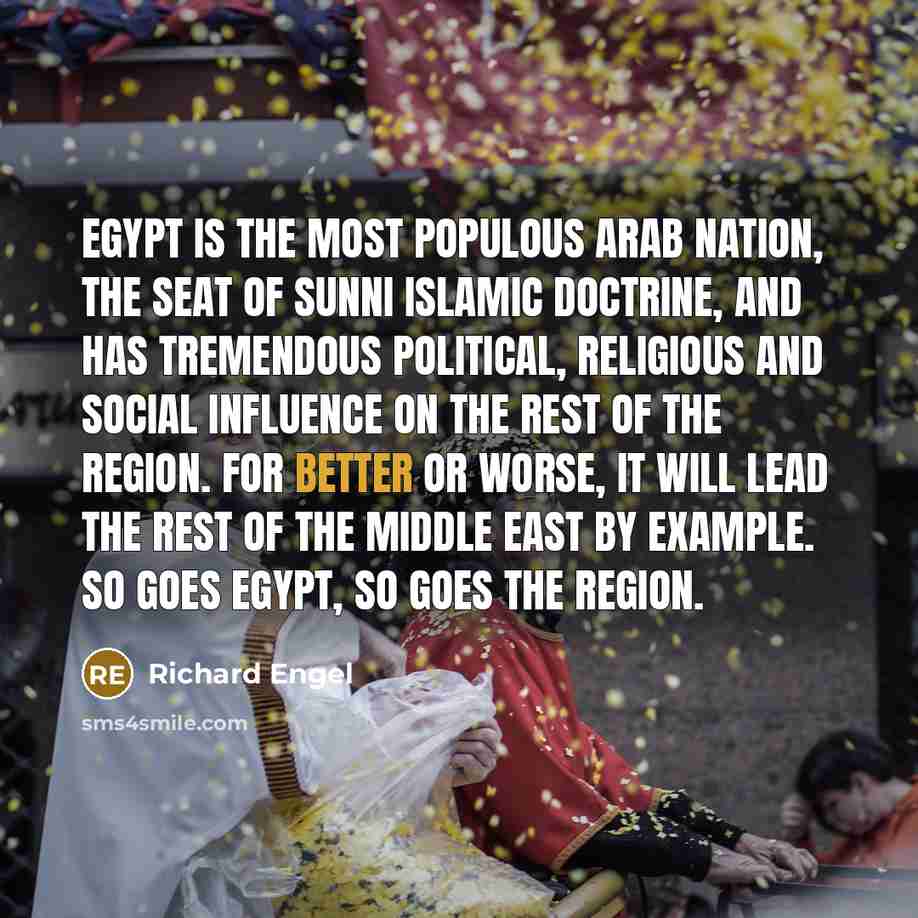 “Egypt is the most populous Arab nation, the seat of…” quote by Richard Engel