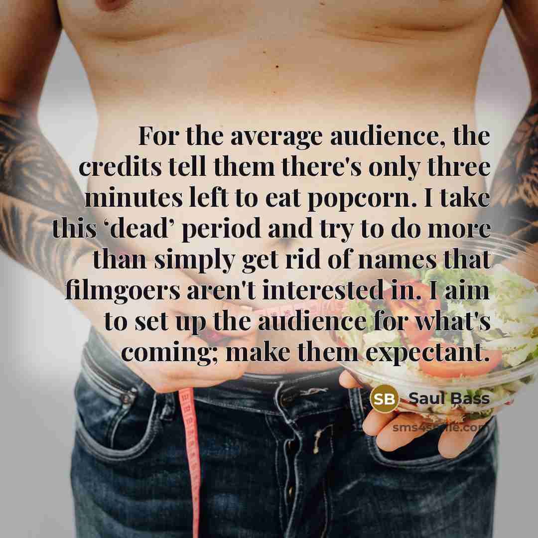 “For the average audience, the credits tell them there's only…” quote by Saul Bass