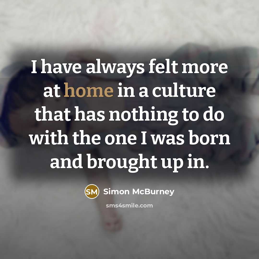 “I have always felt more at home in a culture…” quote by Simon McBurney