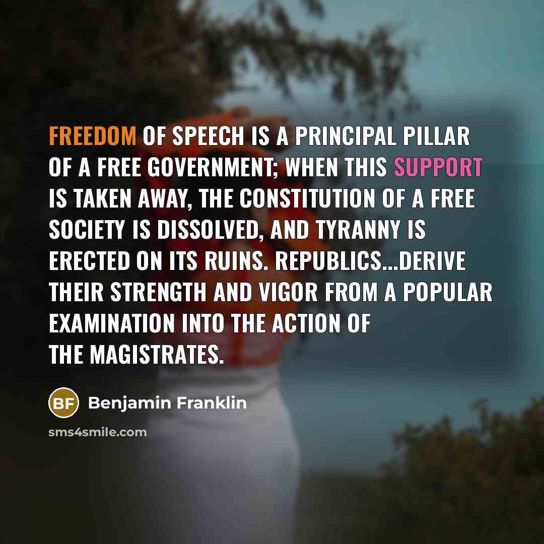 “Freedom of speech is a principal pillar of a free…” quote by Benjamin Franklin