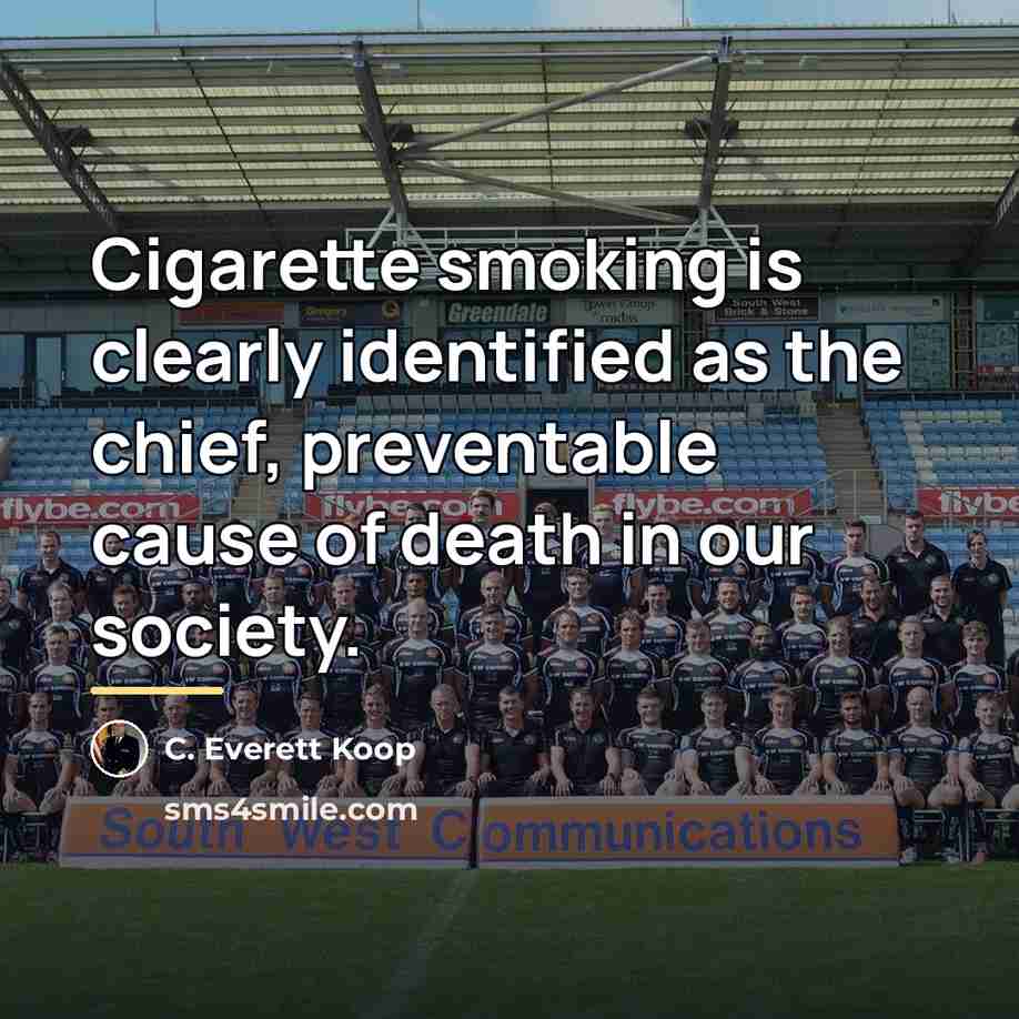 “Cigarette smoking is clearly identified as the chief, preventable cause…” quote by C. Everett Koop